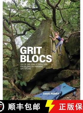 【3-4周达】Grit Blocs: 100 of the finest boulder problems on Pennine gritstone [9781839811623]