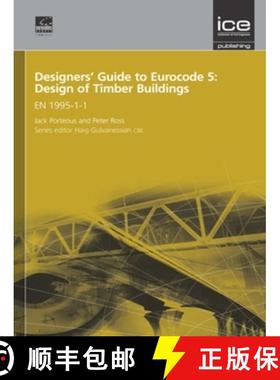 【3-4周达】Designers' Guide to Eurocode 5: Design of Timber Buildings: En 1995-1-1 [9780727731623]