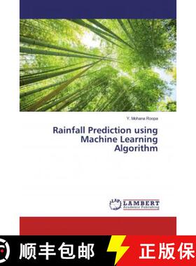 预订 Rainfall Prediction using Machine Learning Algorithm [9786200225122]