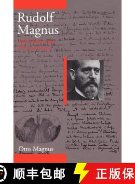 【3-4周达】Rudolf Magnus : Physiologist and Pharmacologist (1873-1927) [9781402004612]