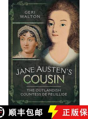 【3-4周达】Jane Austen's Cousin: The Outlandish Countess de Feuillide [9781526734631]