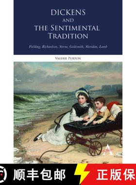 【3-4周达】Dickens and the Sentimental Tradition : Fielding, Richardson, Sterne, Goldsmith, Sheridan,... [9781783083091]