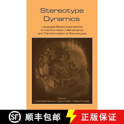 【3-4周达】精装 Stereotype Dynamics: Language-Based Approaches to the Formation, Maintenance, and Tra... [9780805856774]
