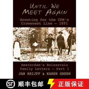【3-4周达】Until We Meet Again: Scouting for the CPR's Crowsnest Line - 1891 [9781989467466]
