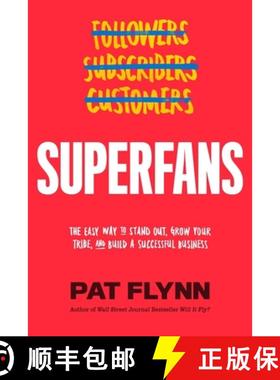 预订 Superfans: The Easy Way to Stand Out, Grow Your Tribe, and Build a Successful Business [9781949709469]