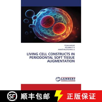 【3-4周达】Living Cell Constructs in Periodontal Soft Tissue Augmentation (Aufl.) [9786208429263]