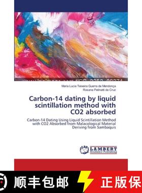 预订 Carbon-14 dating by liquid scintillation method with CO2 absorbed [9783659209314]