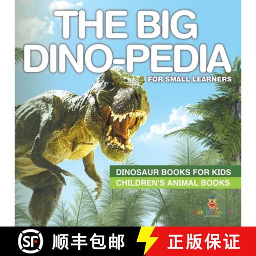 【3-4周达】The Big Dino-pedia for Small Learners - Dinosaur Books for Kids | Children's Animal Books [9798869430199]