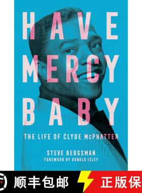 【3-4周达】Have Mercy Baby – The Life of Clyde McPhatter [9781496854780]