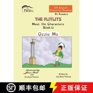 【3-4周达】THE FLITLITS, Meet the Characters, Book 13, Ozzie Mo, 8+Readers, U.K. English, Supported R... [9781916778337]