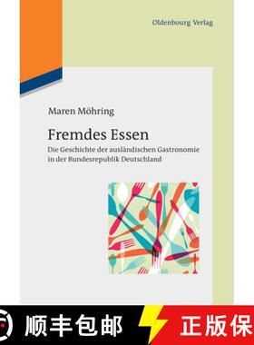 预订 Fremdes Essen: Die Geschichte Der Ausländischen Gastronomie in Der Bundesrepublik Deutschland [9783486712360]