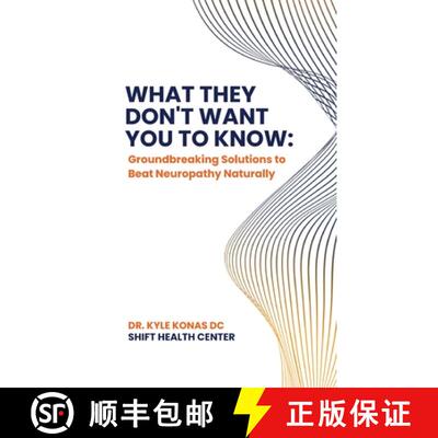 【3-4周达】What They Don't Want You to Know, Groundbreaking Solutions to Beat Neuropathy Naturally [9798893832709]