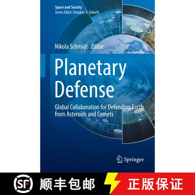 【3-4周达】Planetary Defense: Global Collaboration for Defending Earth from Asteroids and Comets [9783030009991]