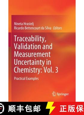 【3-4周达】Traceability, Validation and Measurement Uncertainty in Chemistry: Vol. 3 : Practical Exam... [9783030203498]