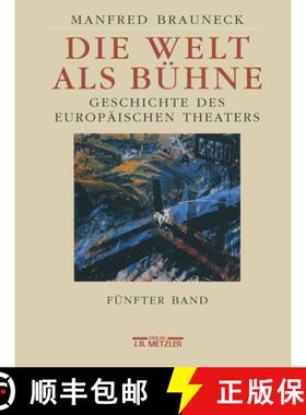 【3-4周达】Die Welt als Bühne: Geschichte des europäischen Theaters. Fünfter Band: 2. Hälfte des ... [9783476016935]
