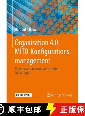 【3-4周达】Organisation 4.0: Mito-Konfigurationsmanagement: Masterplan Zur Prozessorientierten Organi... [9783658206611]