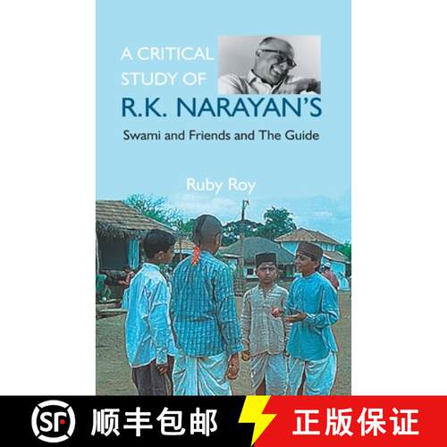【3-4周达】A Critical Study of R.K. Narayan's: Swami And Friends And the Guide [9789351280422]