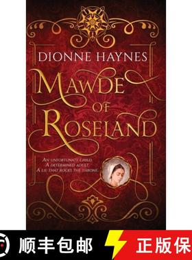 预订 Mawde of Roseland: An unfortunate child. A determined adult. A lie that rocks the throne. [9781915696007]