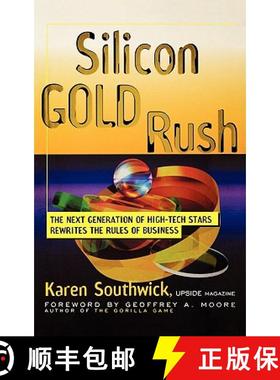 【3-4周达】Silicon Gold Rush: The Next Generation Of High-Tech Stars Rewrites The Rules Of Business [... [9780471246466]