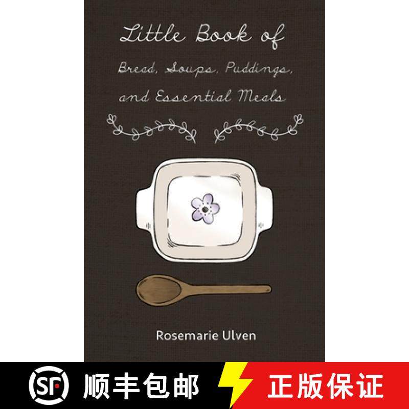 预订 Little Book of Bread, Soups, Puddings and Essential Meals [9781480955332]