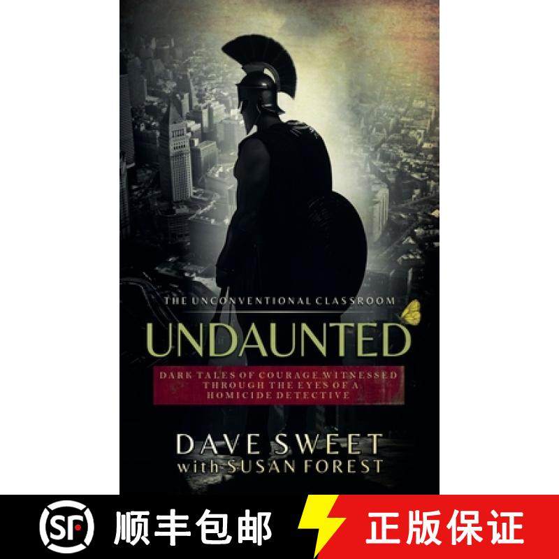 【3-4周达】Undaunted: Dark Tales of Courage Witnessed Through The Eyes of a Homicide Detective [9781998331086]