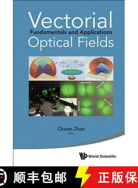 【3-4周达】Vectorial Optical Fields: Fundamentals And Applications: Fundamentals and Applications [9789814449885]