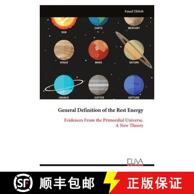 【3-4周达】General Definition of the Rest Energy: Evidences From the Primordial Universe. A New Theory [9789999321297]