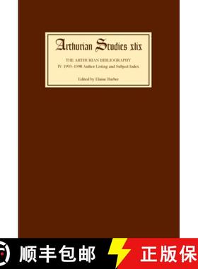 【3-4周达】Arthurian Bibliography IV: 1993-1998 Author Listing and Subject Index - 1993-1998 Author L... [9780859916332]