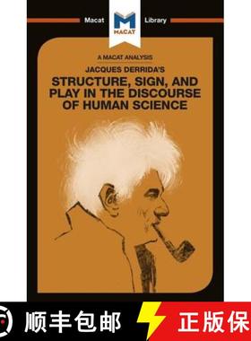 【3-4周达】An Analysis of Jacques Derrida's Structure, Sign, and Play in the Discourse of the Human S... [9781912453078]