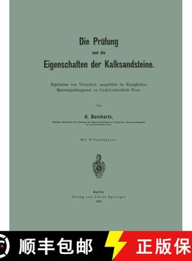 【3-4周达】Die Prüfung Und Die Eigenschaften Der Kalksandsteine: Ergebnisse Von Versuchen, Ausgefüh... [9783642895944]