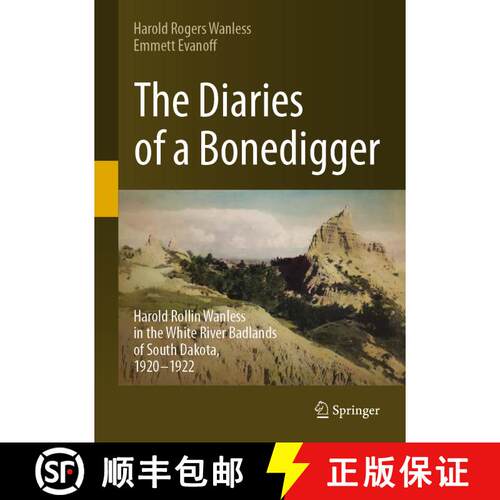 【3-4周达】精装 The Diaries of a Bonedigger : Harold Rollin Wanless in the White River Badlands of So... [9783031251177]