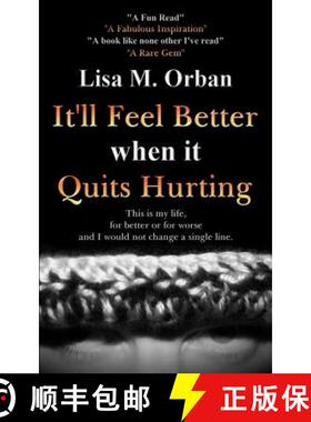 预订 It'll Feel Better when it Quits Hurting [9781644560280]