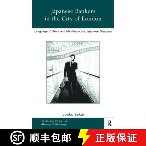 【3-4周达】精装 Japanese Bankers in the City of London : Language, Culture and Identity in the Japane... [9780415196017]