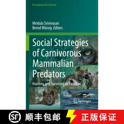 【3-4周达】Social Strategies of Carnivorous Mammalian Predators: Hunting and Surviving as Families [9783031298059]