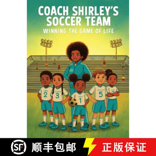 【3-4周达】精装 Coach Shirley's Soccer Team: Winning the Game of Life [9798997127404]