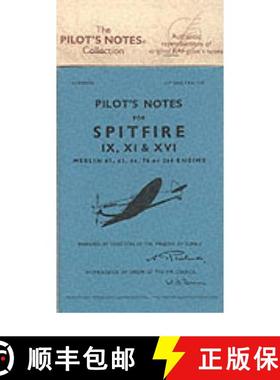 【3-4周达】Spitfire IX, XI & XVI Pilot Notes: Air Ministry Pilot's Notes - Supermarine Spitfire IX, X... [9780859790468]