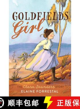 预订 Goldfields Girl: The Clara Saunders Story [9781760994969]