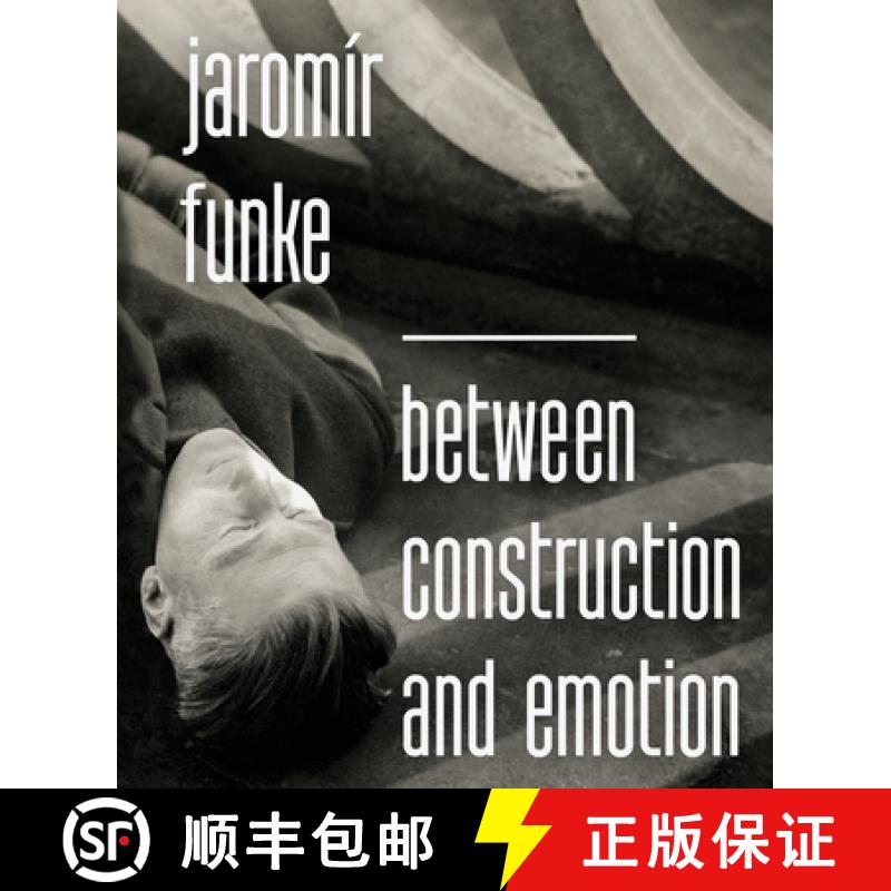 【3-4周达】Jarom�r Funke: Between Construction and Emotion [9788074371073]