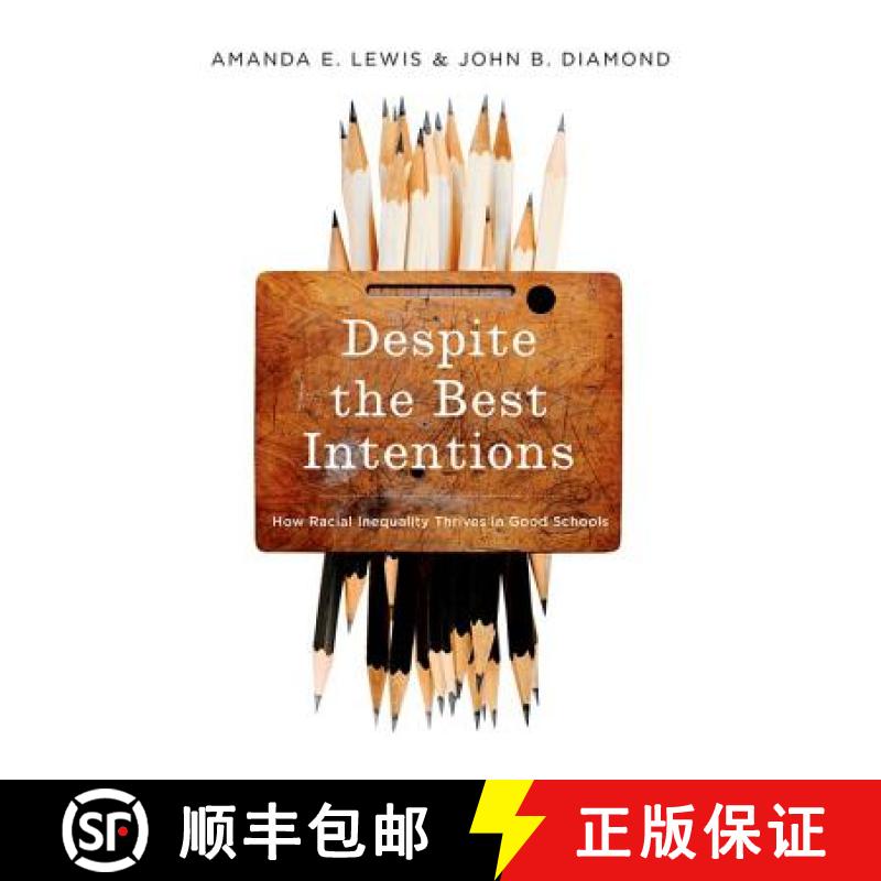 【3-4周达】Despite the Best Intentions: How Racial Inequality Thrives in Good Schools [9780195342727]