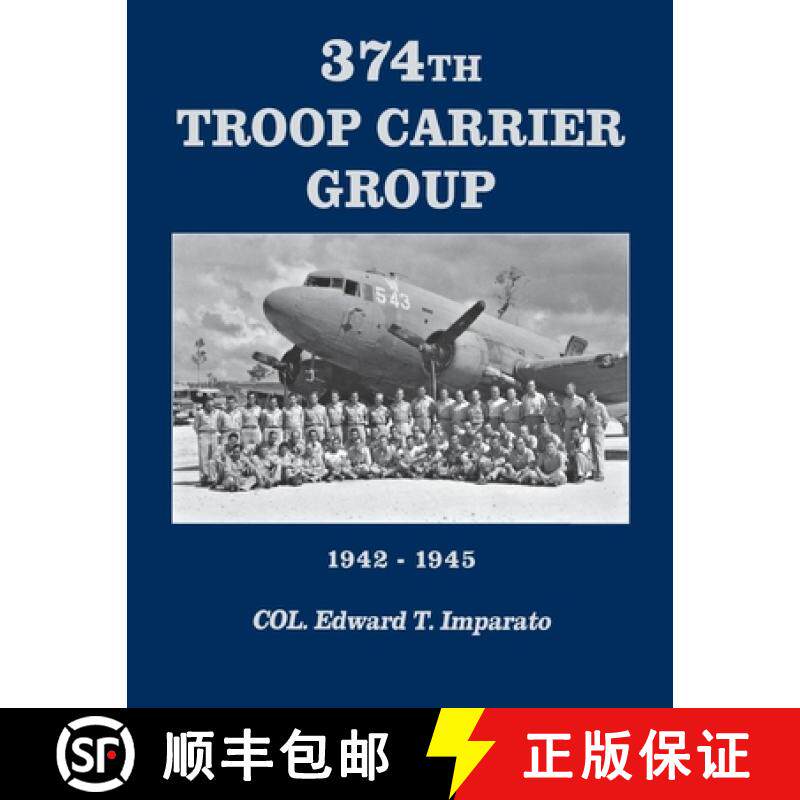 【3-4周达】374th Troop Carrier Group : 1942-1945 [9781630269494]