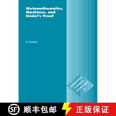 【3-4周达】Metamathematics, Machines and Goedel's Proof: - Metamathematics, Machines and Goedel's Proof [9780521585330]