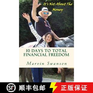 【3-4周达】10 Days To Total Financial Freedom: 10 days of discovery searching the hidden treasures of... [9780992104603]