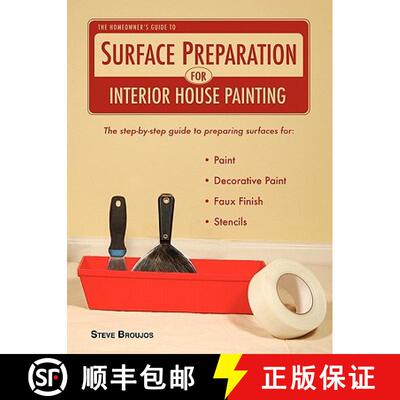 【2-3周达】The Homeowner's Guide to Surface Preparation for Interior House Painting [9781933073293]