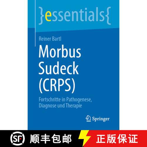 【3-4周达】Morbus Sudeck (CRPS) : Fortschritte in Pathogenese, Diagnose und Therapie (1. Aufl. 2022) [9783662660126]