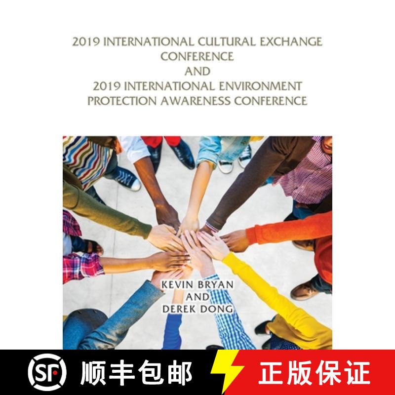 【3-4周达】2019 International Cultural Exchange Conference and 2019 International Environment Protect... [9781951461065]