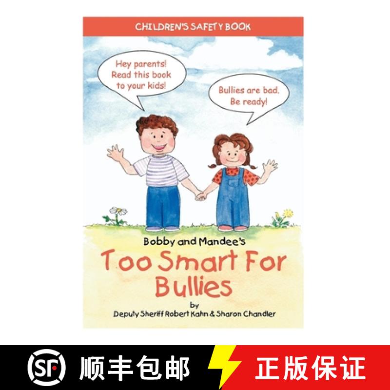 【3-4周达】Bobby and Mandee's Too Smart for Bullies: Children's Safety Book [9781885477767]
