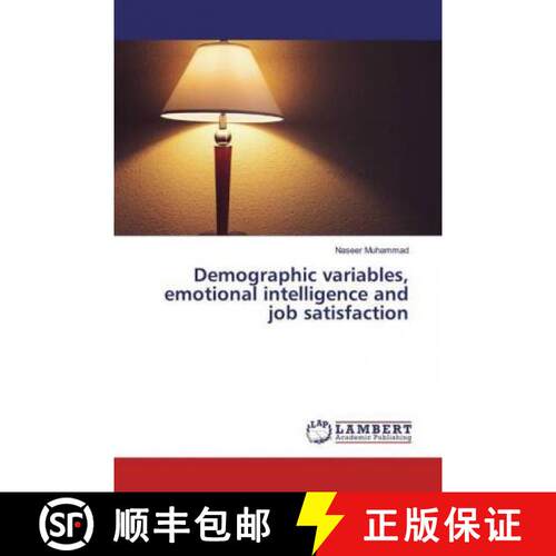 预订 Demographic variables, emotional intelligence and job satisfaction [9786200082459]