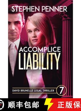 预订 Accomplice Liability: David Brunelle Legal Thriller #7 [9780692773147]