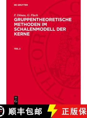 【3-4周达】Gruppentheoretische Methoden im Schalenmodell der Kerne [9783112754887]
