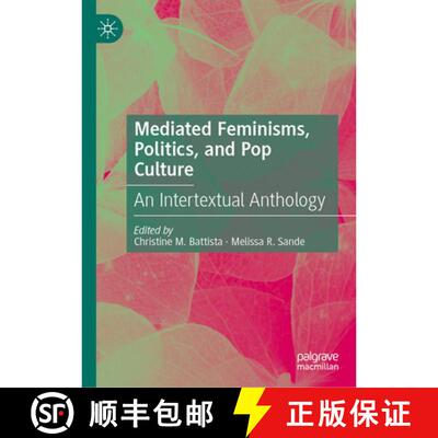 【3-4周达】精装 Mediated Feminisms, Politics, and Pop Culture: An Intertextual Anthology [9783032187772]